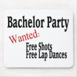 Bachelor Party (Shots and Lap Dances) Mouse Pads