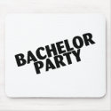 Bachelor Party (Slanted Black) mousepads