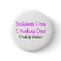 Bachelorette Party Drinking Crew Pinback Buttons
