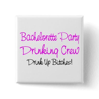 Bachelorette Party Drinking Crew Pinback Buttons by CelebrationZazzle