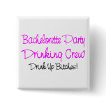 Bachelorette Party Drinking Crew buttons
