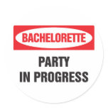 Bachelorette party in progress round sticker
