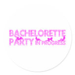 Bachelorette Party In Progress Stickers