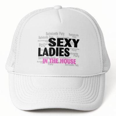 Bachelorette Party Sexy Ladies In The House by BacheloretteGirl