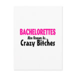 Bachelorettes Also Known As Crazy Bitches Post Cards