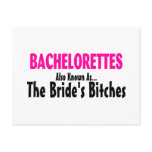 Bachelorettes Also Known As The Brides Bitches Post Cards