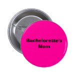 Bachelorette's Mum Button