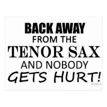 Back Away From The Tenor Sax Postcards
