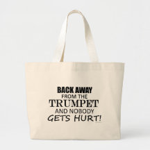 Back Away From The Trumpet Bags
