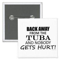 Back Away From The Tuba Pinback Button