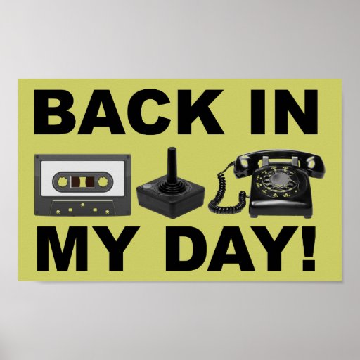 Back In My Day Retro Funny Poster Sign Zazzle