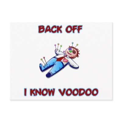 Back Off I Know Voodoo Doll Magic Haitian by inquester
