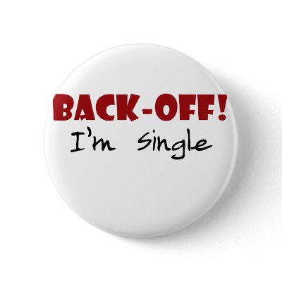 Back-off I'm Single Buttons by lilminx13