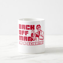 Back off man, I'm a scientist Coffee Mugs