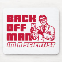 Back off man, I'm a scientist Mousepads