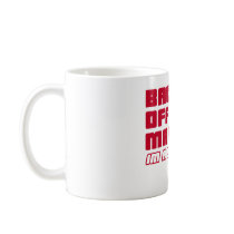 Back off man, I'm a scientist Coffee Mugs