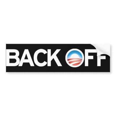 BACK OFF OBAMA BUMPER STICKER by ConservativeLife