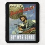 Back The Attack -- Buy War Bonds Mouse Pad