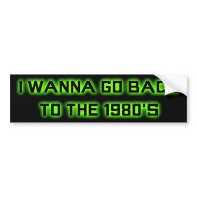 Back to the 1980's - Bumper Sticker by fasteddieseighties