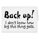 Back Up I Dont Know How Big This Thing Gets