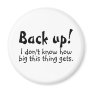 Back Up I Dont Know How Big This Thing Gets