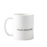 BACK YARD, PEACE AND QUIET COFFEE MUGS
