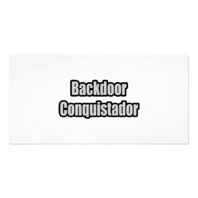 Backdoor Conquistador by Funny_MoFo_Shirts