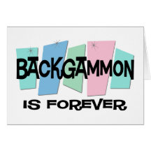 Backgammon Is Forever Card