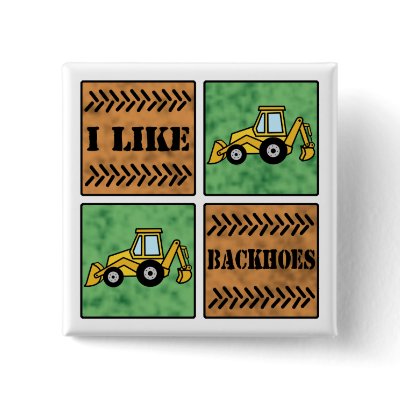 Backhoe Pinback Buttons by mikaushop