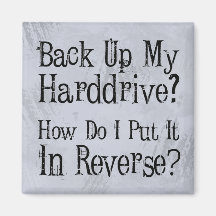 Backup Humour Fridge Magnets
