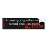 Bacon A Rose by any other Name