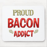 Bacon Addict Mouse Pads