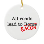 Bacon All Roads Christmas Ornament