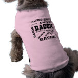 Bacon Bacon Bacon Pet Shirt
