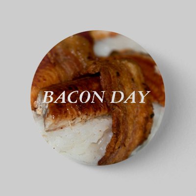 BACON DAY BUTTONS by bacon_day