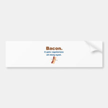 Bacon gets vegetarians misty-eyed bumper stickers