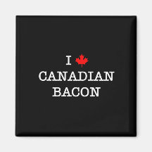 Bacon I Love Canadian Magnets