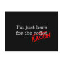 Bacon I'm Just Here for Postcard