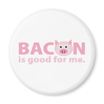Bacon is Good for Me Magnets