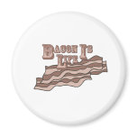 Bacon Is Life Magnet