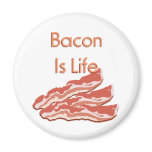 Bacon Is Life Refrigerator Magnet
