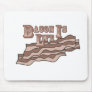 Bacon Is Life Mouse Pads