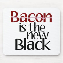 Bacon is the new Black Mousepad