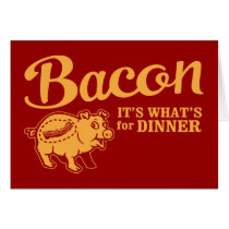 bacon - it's whats for dinner