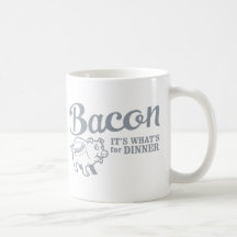 bacon - it's whats for dinner mug