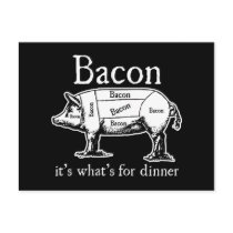 Bacon: It's what's for dinner.