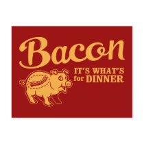 bacon - it's whats for dinner