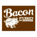 bacon - it's whats for dinner postcard