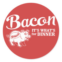 bacon - it's whats for dinner