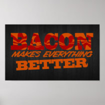 Bacon Makes Everything Better $16.95 Print